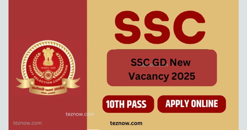 SSC GD New Vacancy 2025