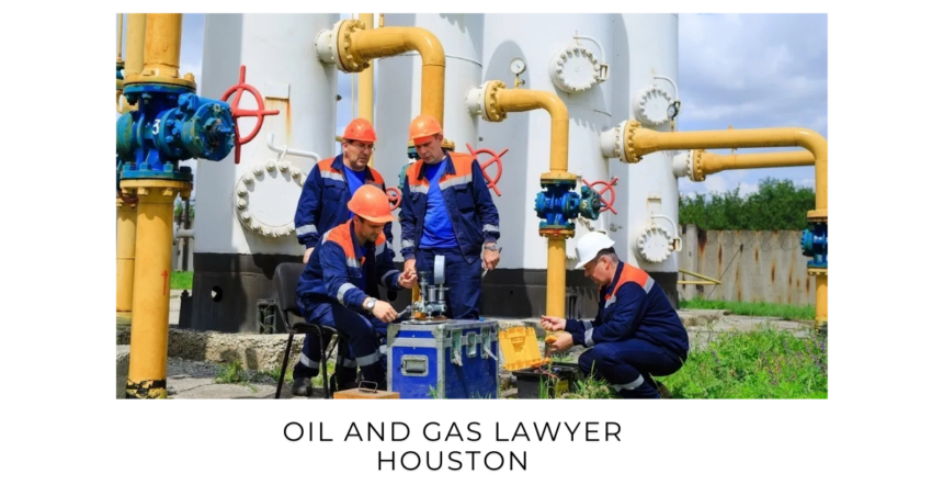 Oil and gas lawyer houston